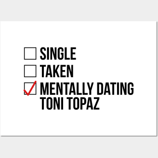 MENTALLY DATING TONI TOPAZ Posters and Art